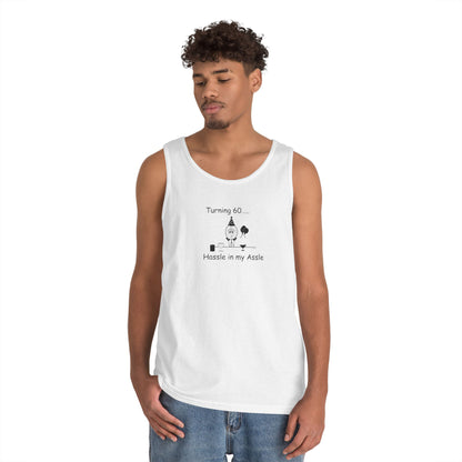 Turning 60 - Hassle in my Assle - Unisex Tank Top