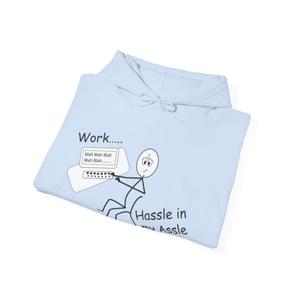 Work... Hassle in my Assle - Hoodie UK