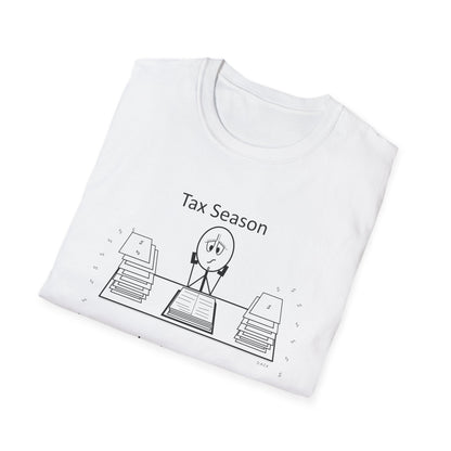 Tax Season - T-Shirt for Everyday Wear