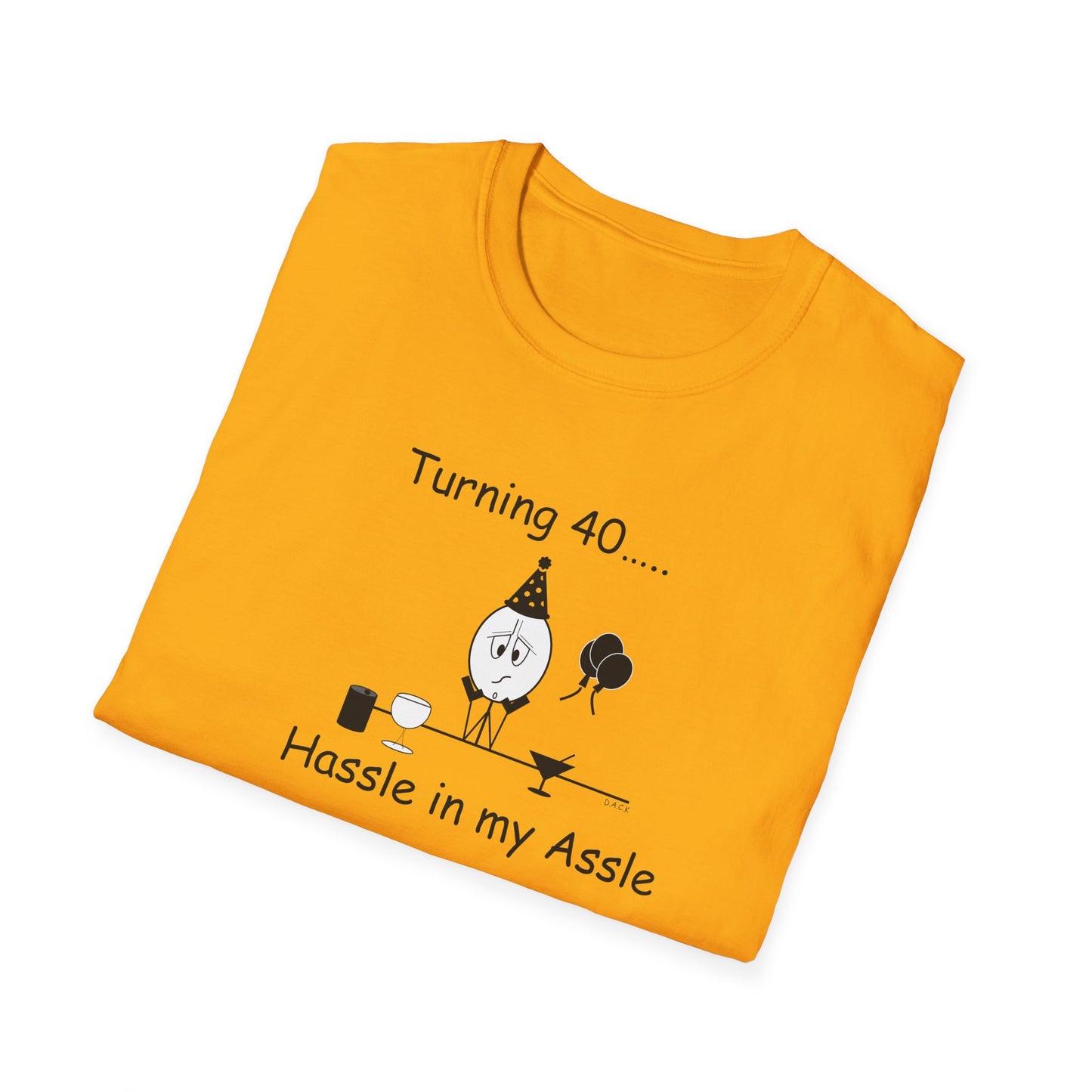 Turning 40 - T-Shirt for Everyday Wear