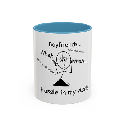Boyfriends ... Hassle in my Assle! Mug