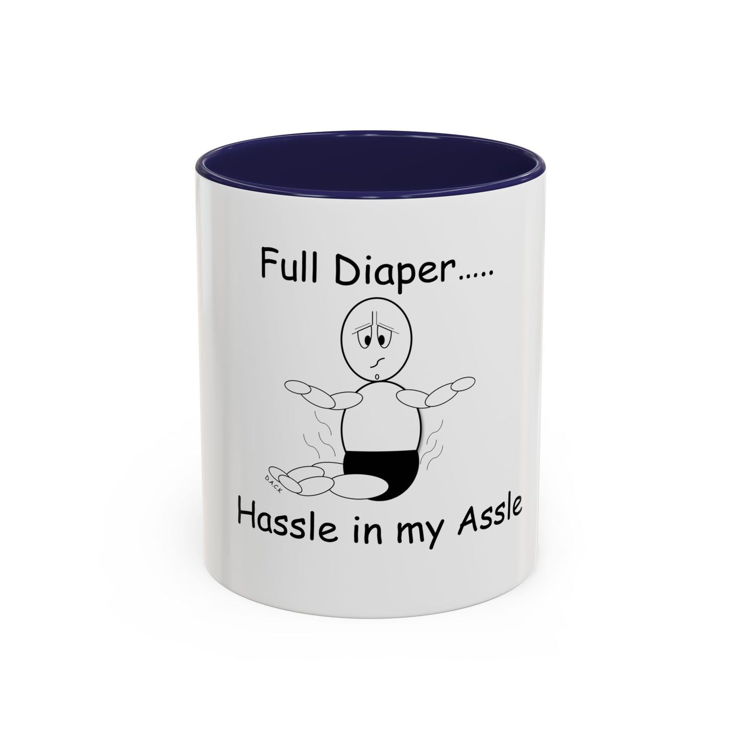 Full Diaper ... Hassle in my Assle! Mug