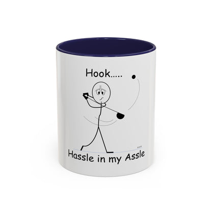 Hook ... Hassle in my Assle! Mug