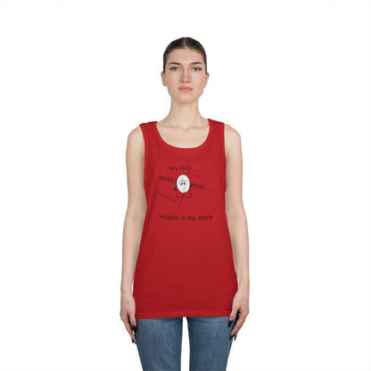 My Wife - Hassle in my Assle - Unisex Tank Top