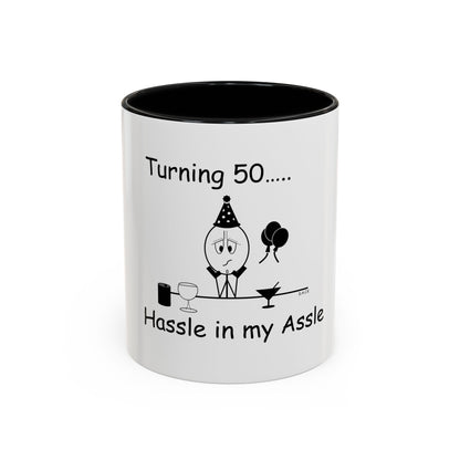 Turning 50 ... Hassle in my Assle! Mug