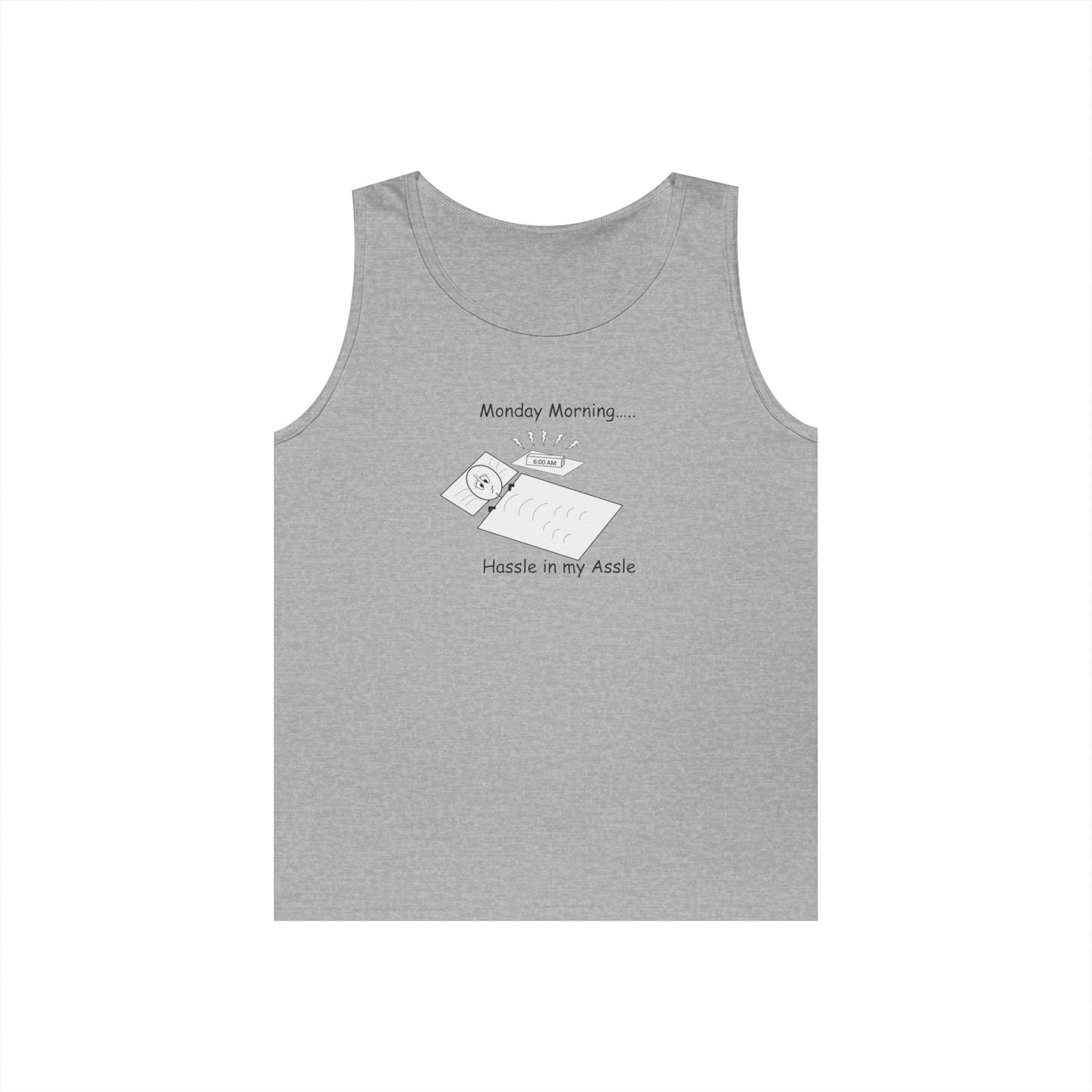 Monday Mornings - Hassle in my Assle - Unisex Tank Top