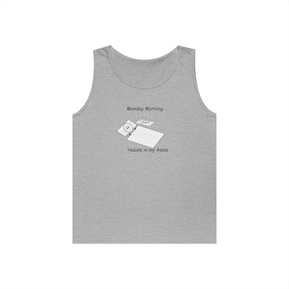 Monday Mornings - Hassle in my Assle - Unisex Tank Top