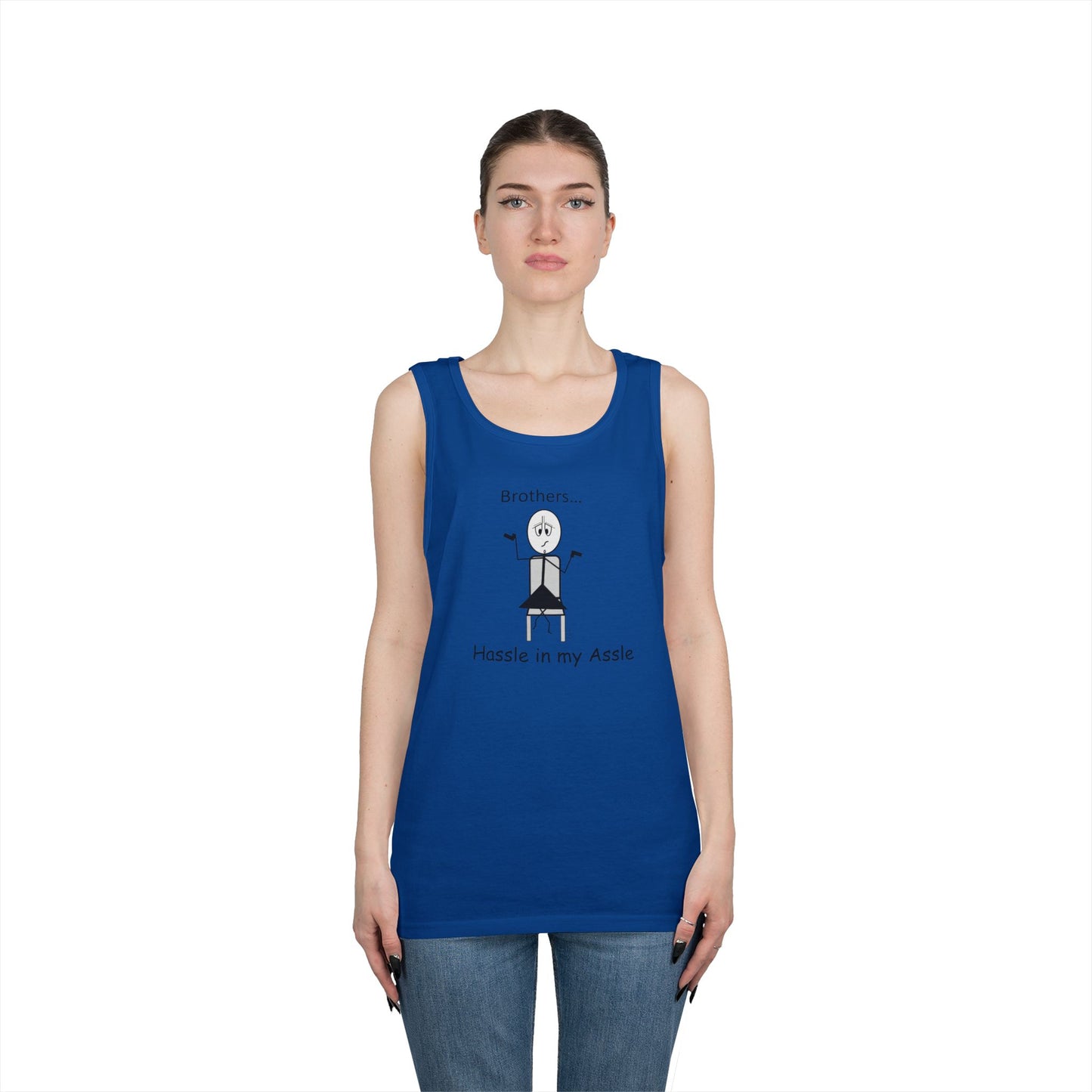 Brothers - Hassle in my Assle - Unisex Tank Top