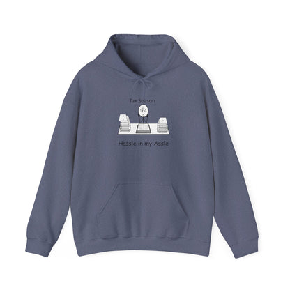 Tax Season - Hassle in my Assle Hoodie