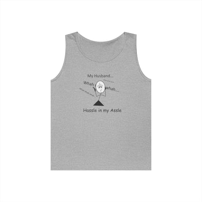 Husbands - Hassle in my Assle - Unisex Tank Top