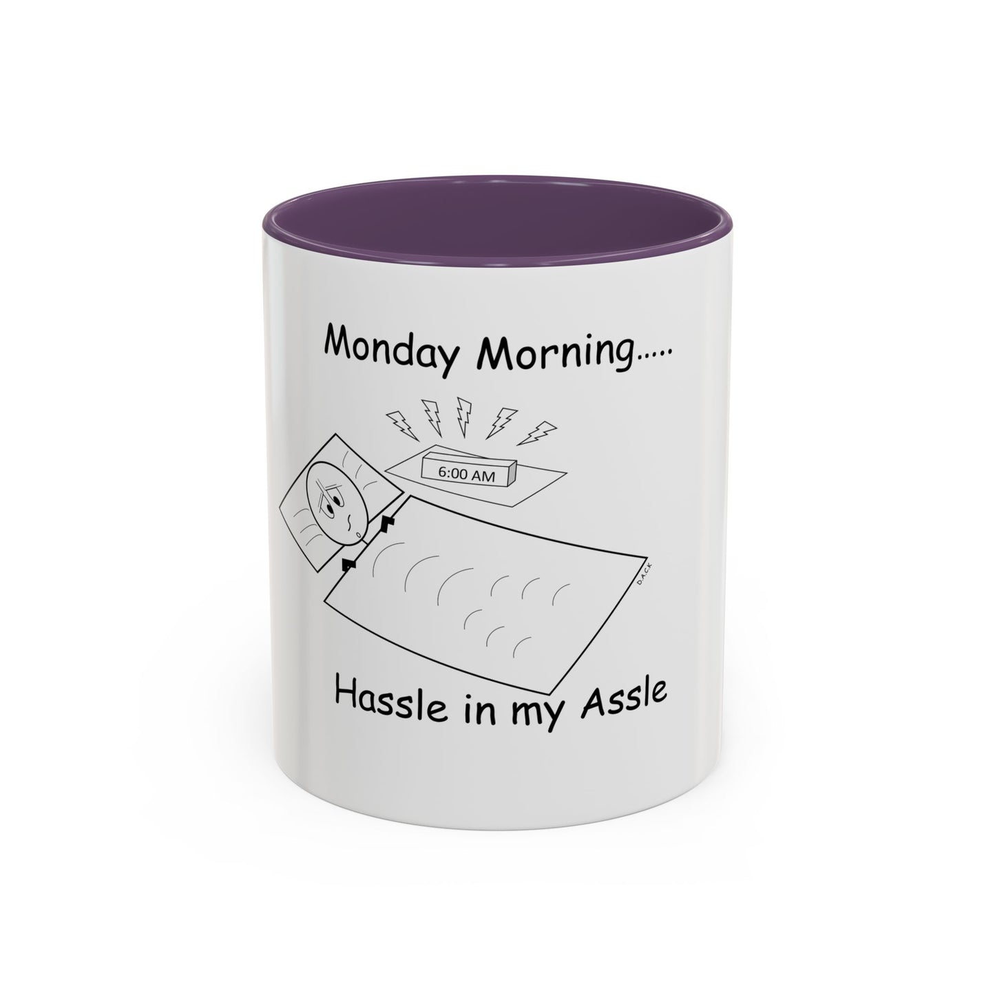 Monday Morning ... Hassle in my Assle! Mug