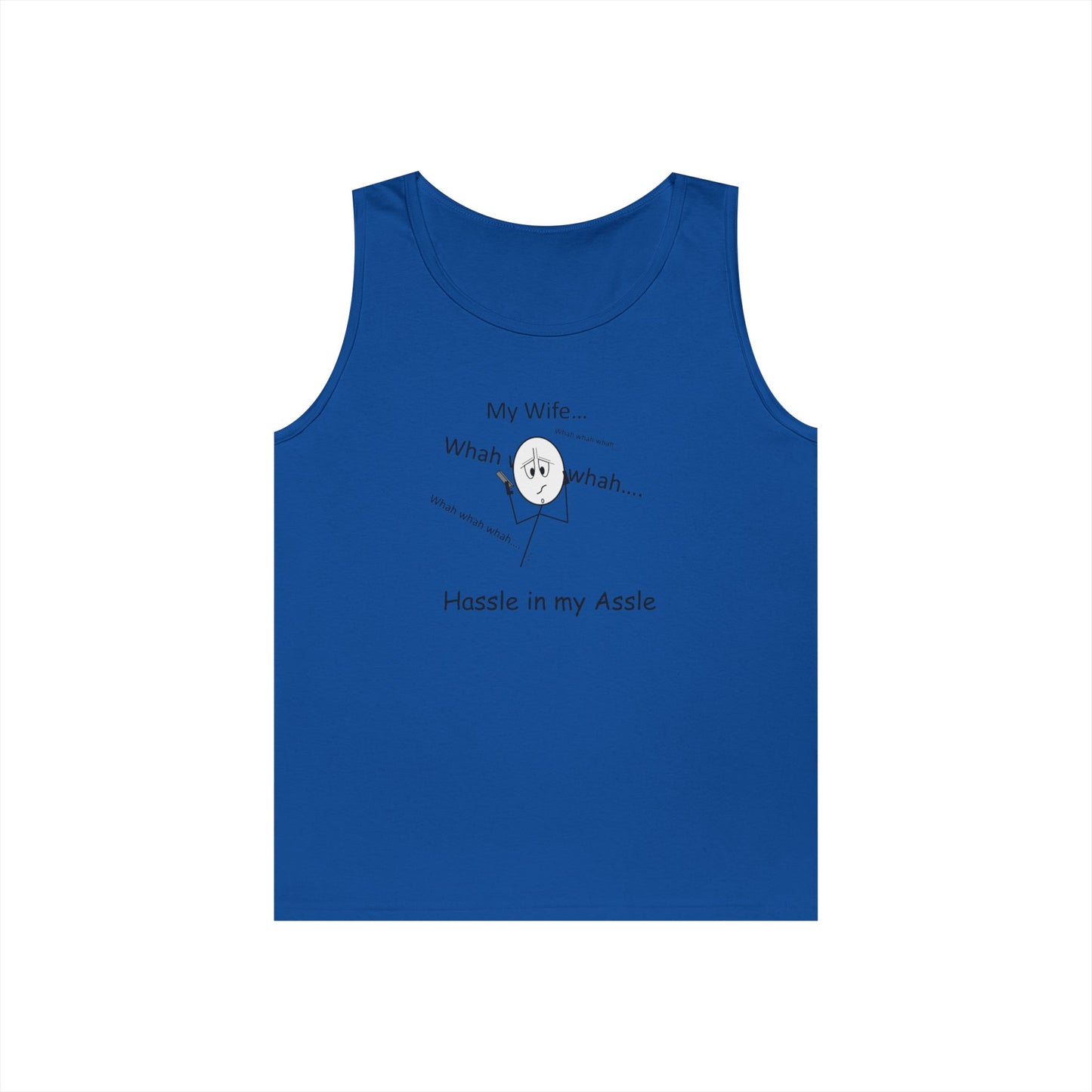 My Wife - Hassle in my Assle - Unisex Tank Top