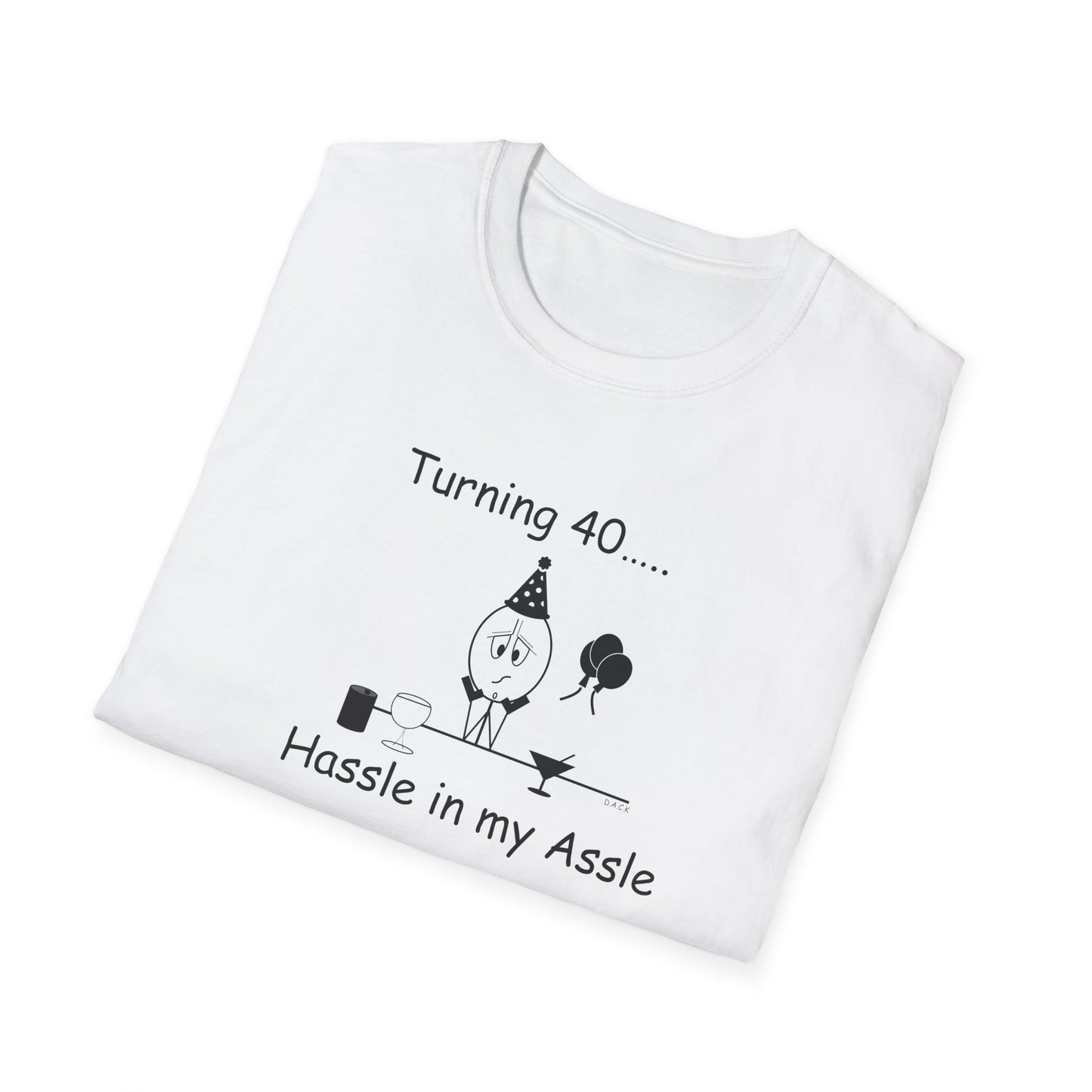 Turning 40 - T-Shirt for Everyday Wear