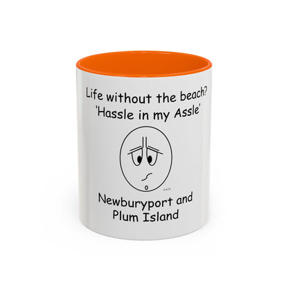 Life without the beach (NPI) ... Hassle in my Assle! Mug