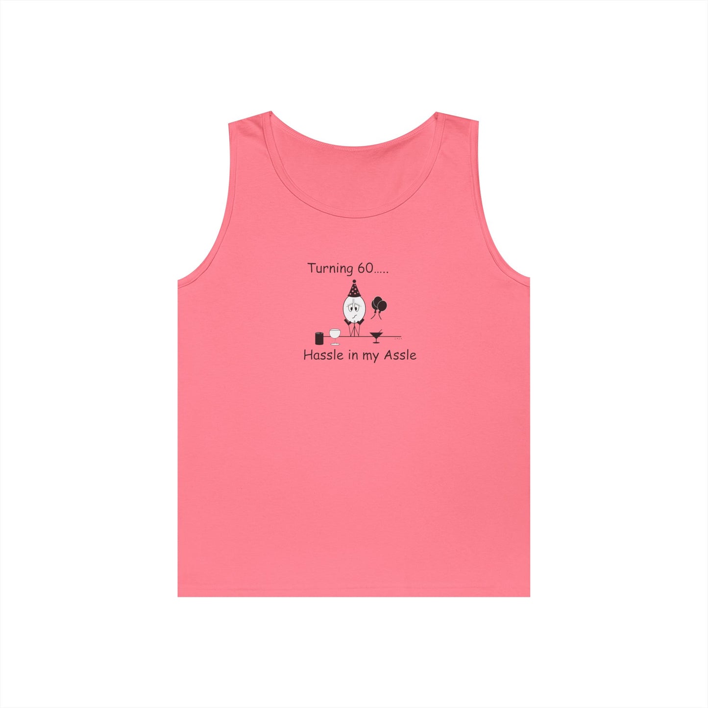 Turning 60 - Hassle in my Assle - Unisex Tank Top