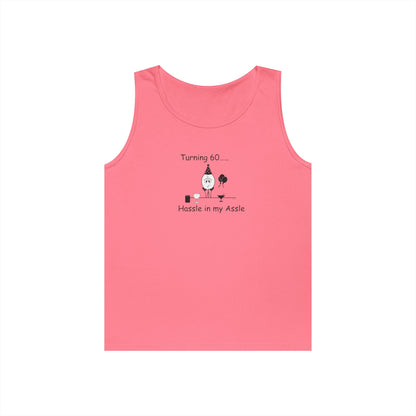 Turning 60 - Hassle in my Assle - Unisex Tank Top