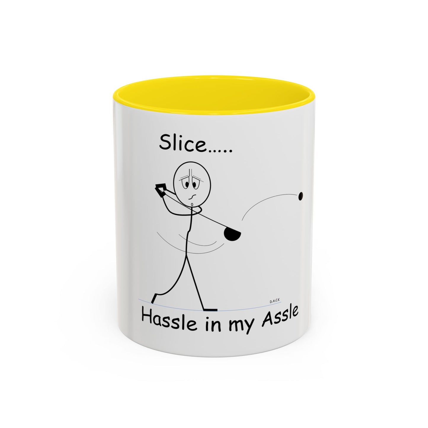 Slice ... Hassle in my Assle! Mug