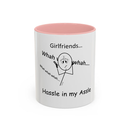 Girlfriends ... Hassle in my Assle! Mug