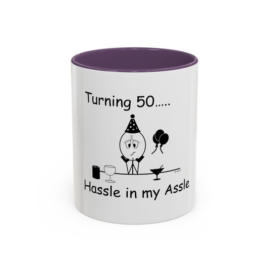 Turning 50 ... Hassle in my Assle! Mug