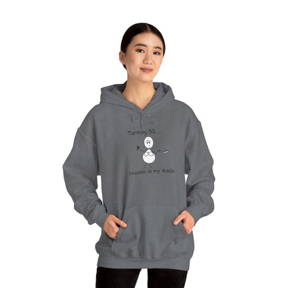 Turning 50 F - Hassle in my Assle Hoodie