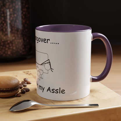 Bad Hangover... Hassle in my Assle! Mug