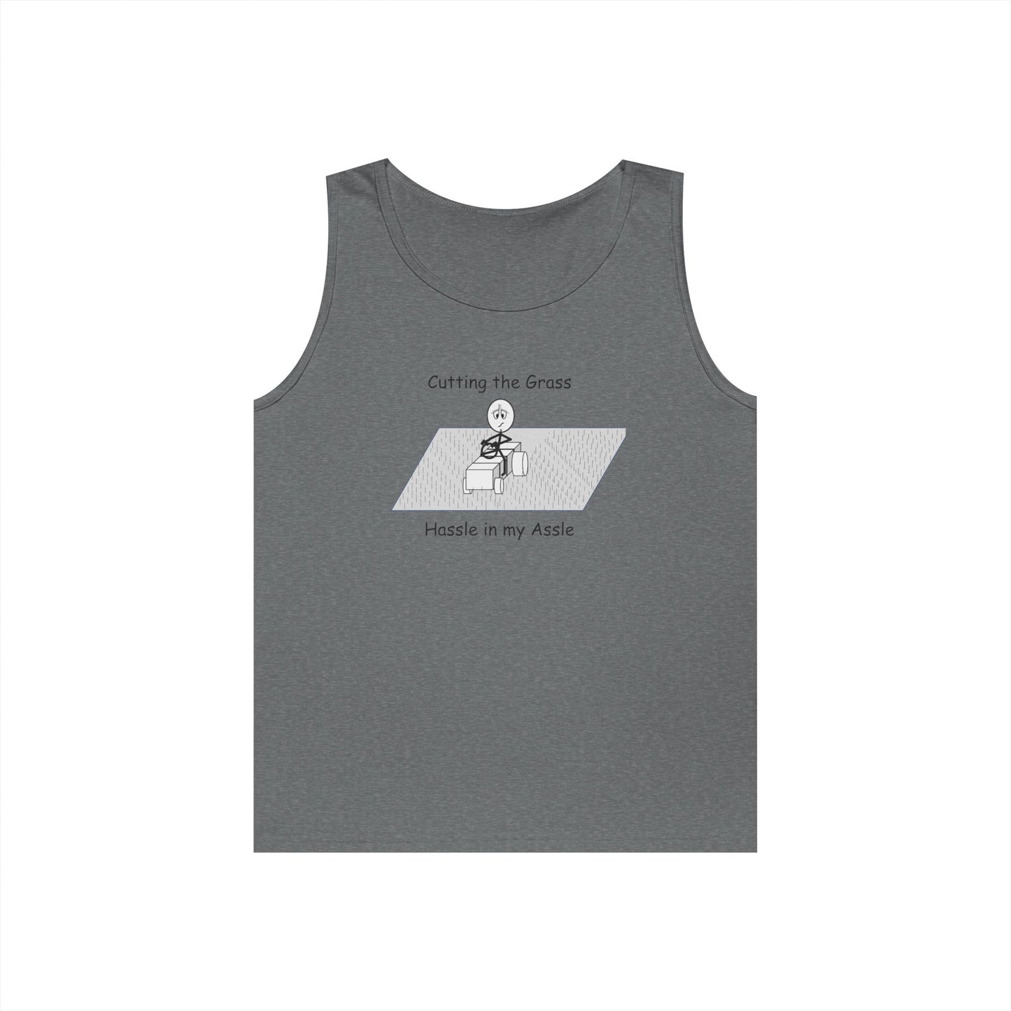 Cutting the grass - Hassle in my Assle - Unisex Tank Top