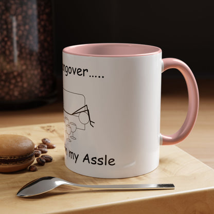 Bad Hangover... Hassle in my Assle! Mug