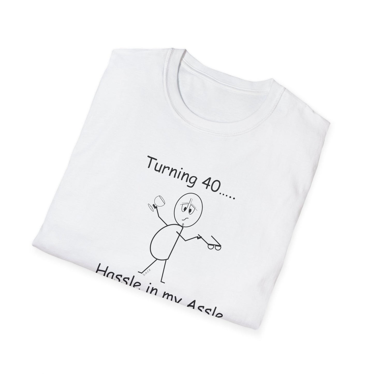 Turning 40 - T-Shirt for Everyday Wear