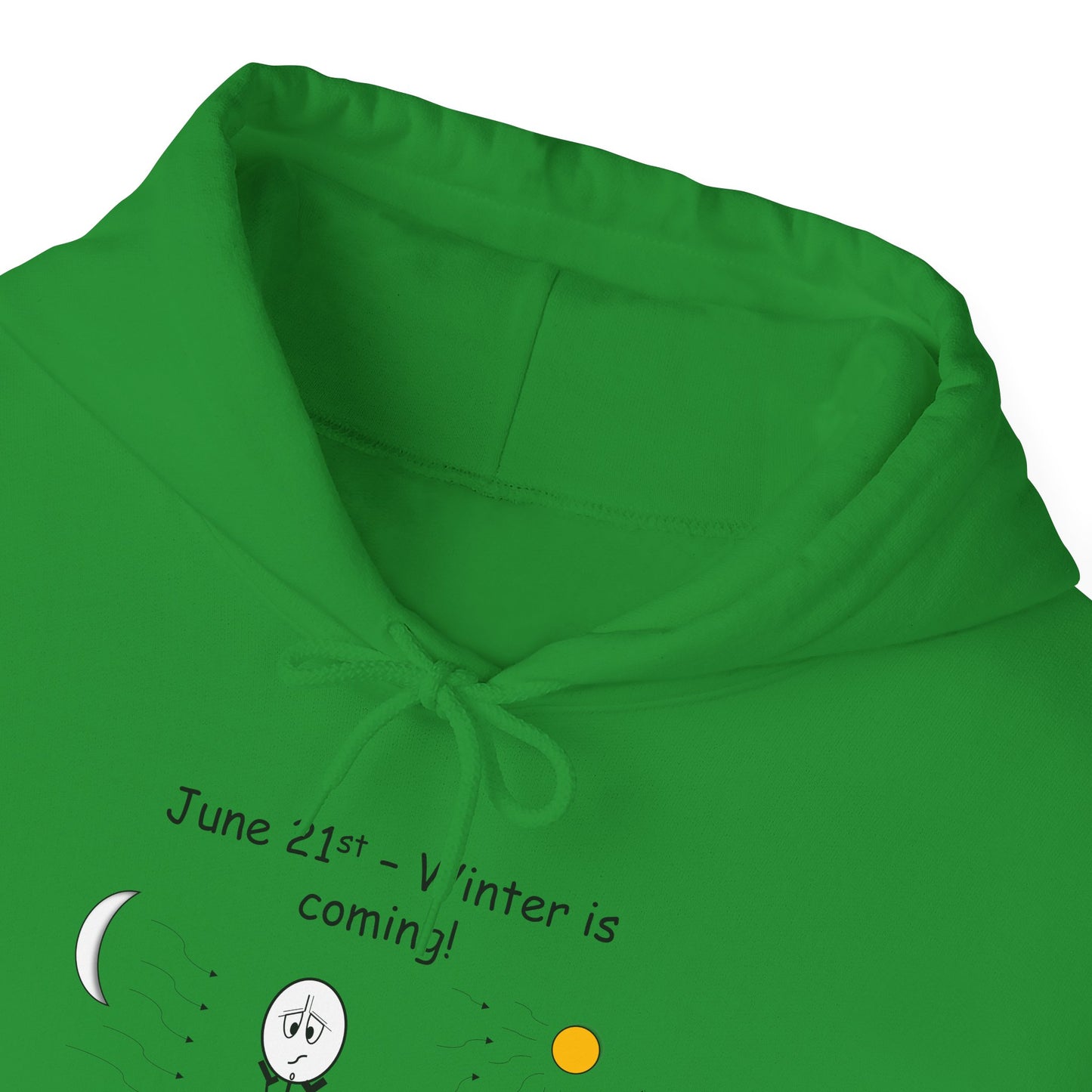 June 21st - Winter is Coming! - Hassle in my Assle Hoodie