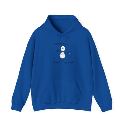 Turning 60 F - Hassle in my Assle Hoodie