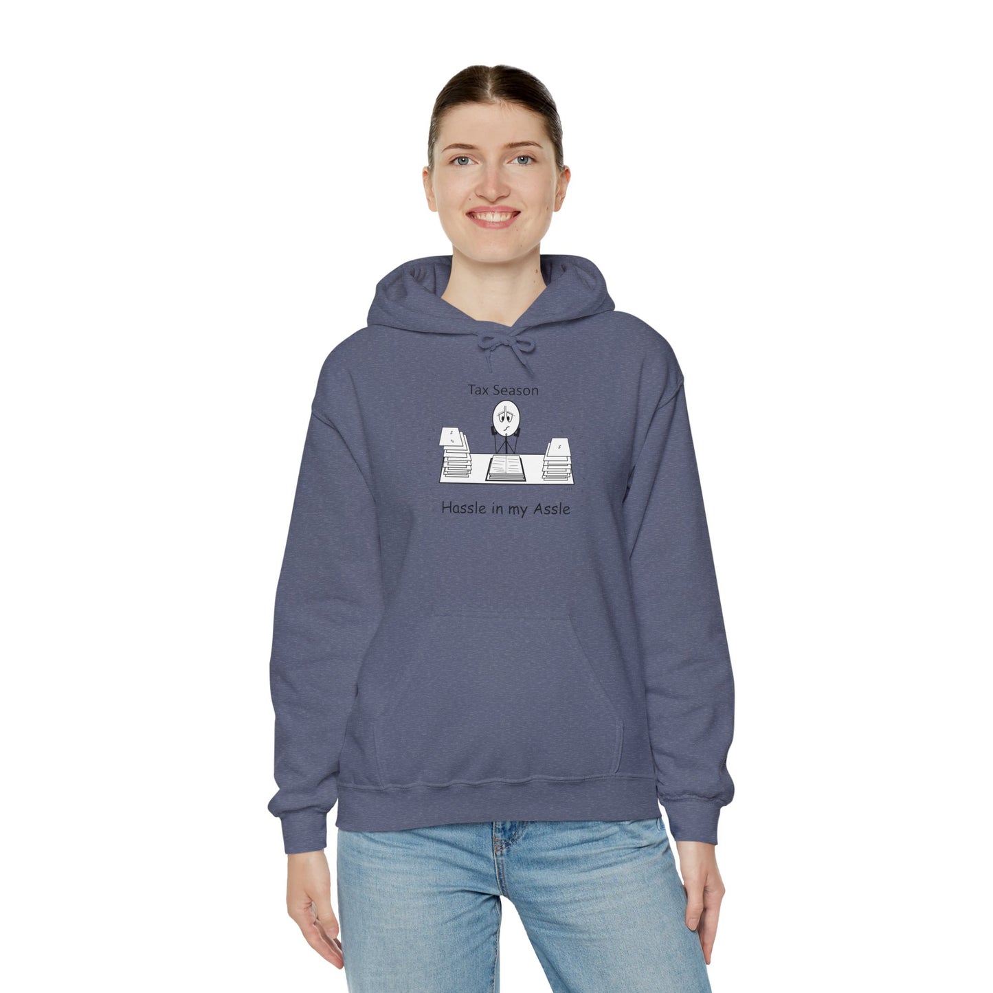 Tax Season - Hassle in my Assle Hoodie