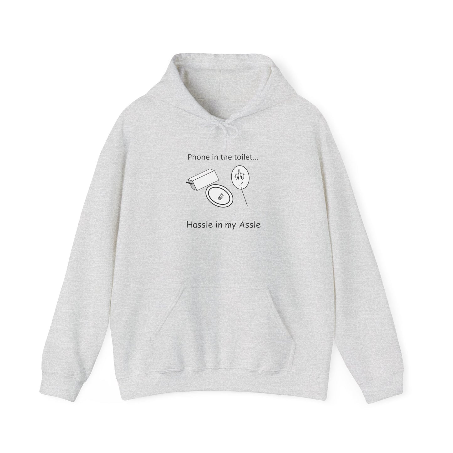 Dropping your phone in the toilet! - Hassle in my Assle Hoodie