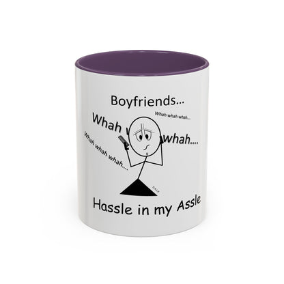 Boyfriends ... Hassle in my Assle! Mug