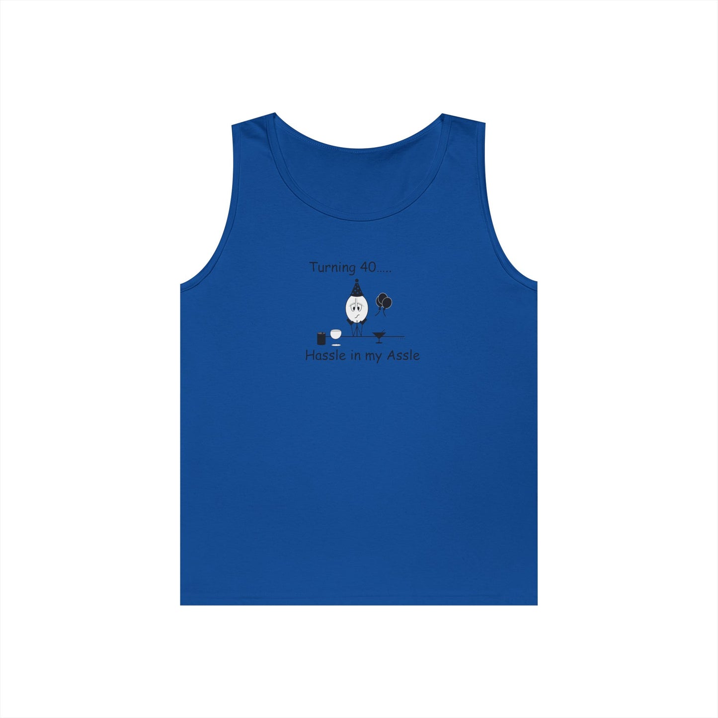 Turning 40 - Hassle in my Assle - Unisex Tank Top