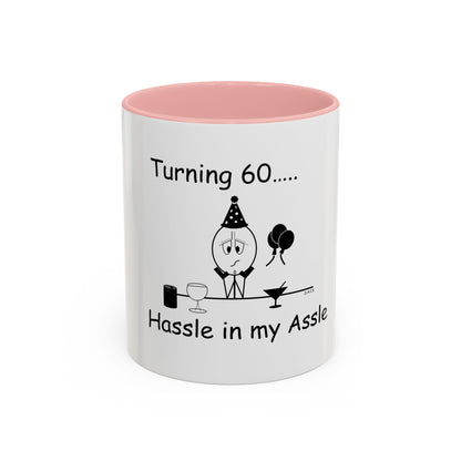 Turning 60 ... Hassle in my Assle! Mug