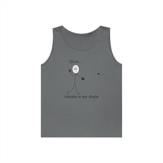 Slice - Hassle in my Assle - Unisex Tank Top