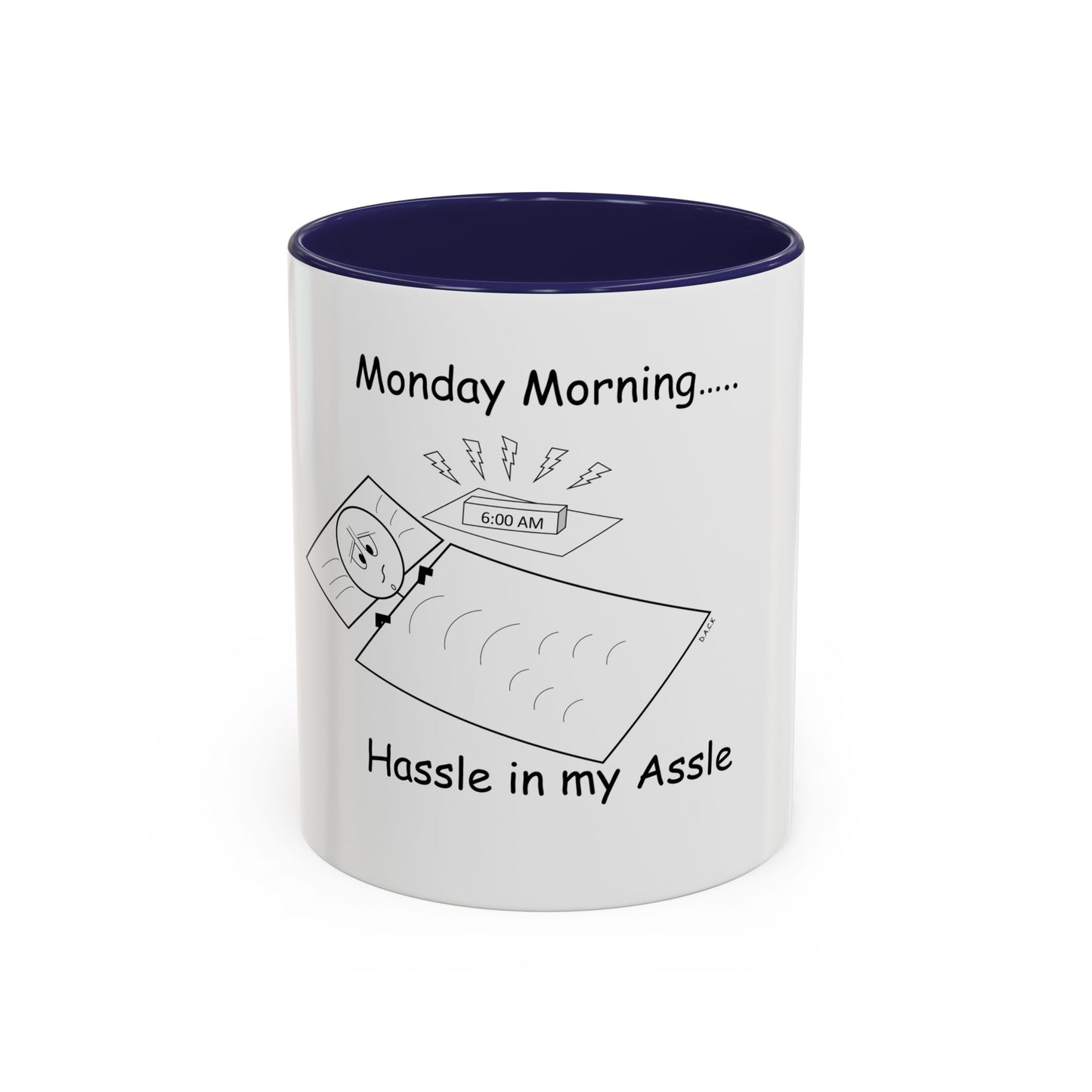 Monday Morning ... Hassle in my Assle! Mug