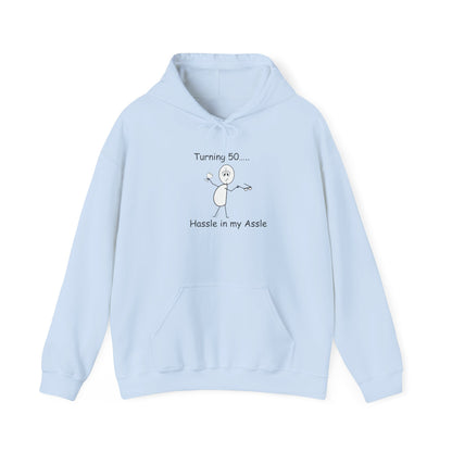 Turning 50 M - Hassle in my Assle Hoodie