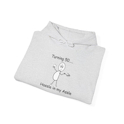 Turning 50 M - Hassle in my Assle Hoodie