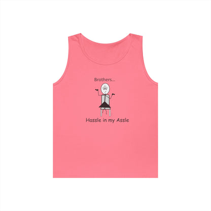 Brothers - Hassle in my Assle - Unisex Tank Top