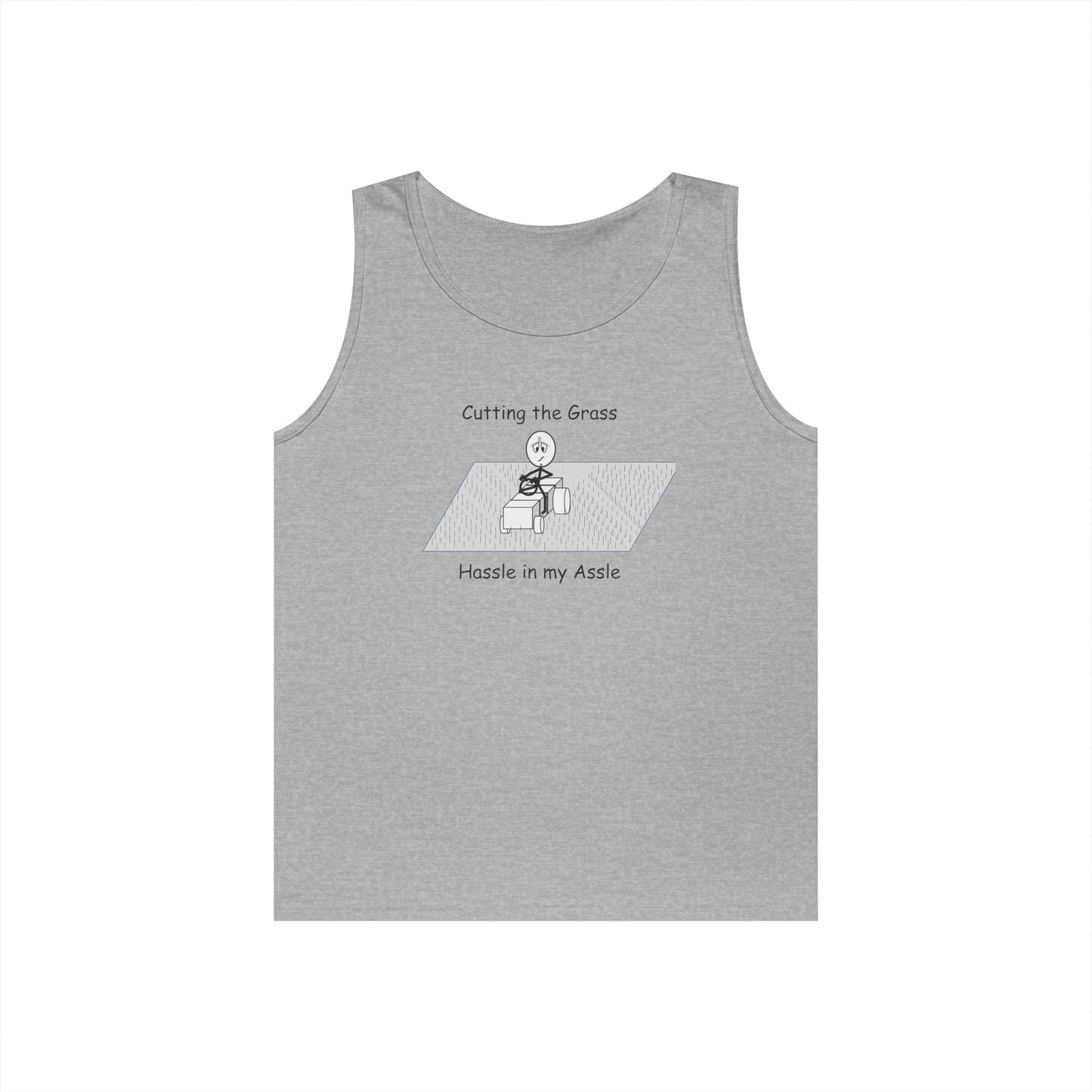 Cutting the grass - Hassle in my Assle - Unisex Tank Top