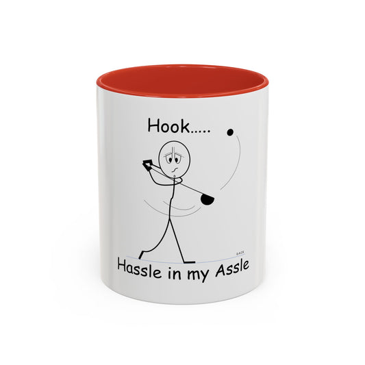 Hook ... Hassle in my Assle! Mug