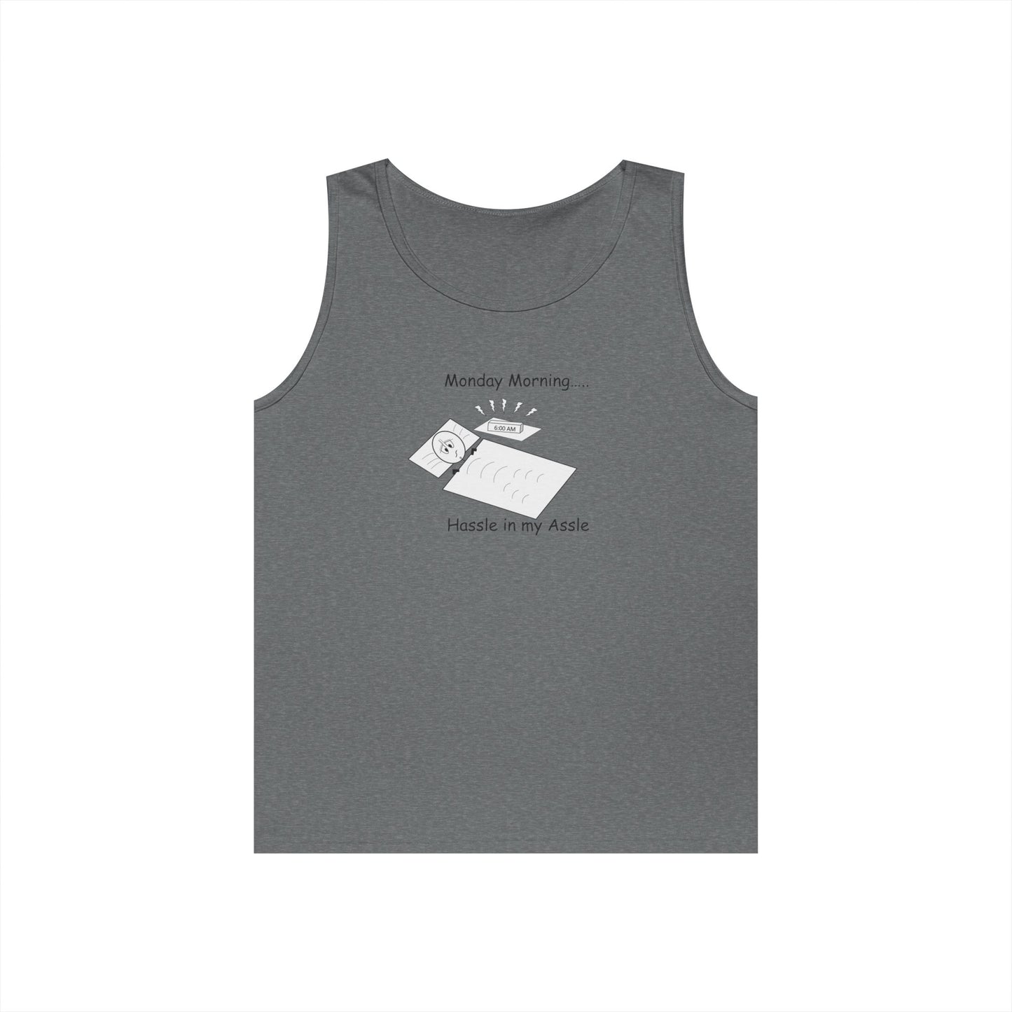 Monday Mornings - Hassle in my Assle - Unisex Tank Top