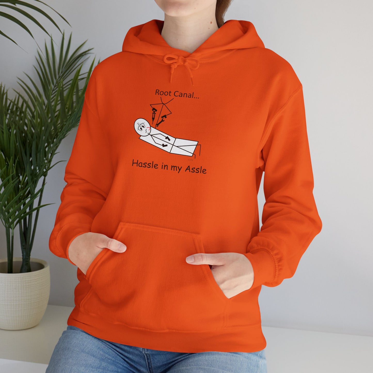 Root Canal - Hassle in my Assle Hoodie