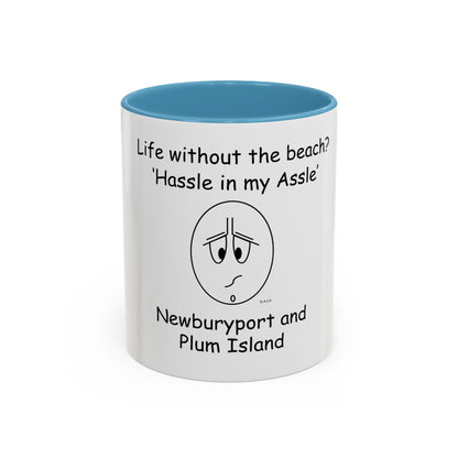 Life without the beach (NPI) ... Hassle in my Assle! Mug