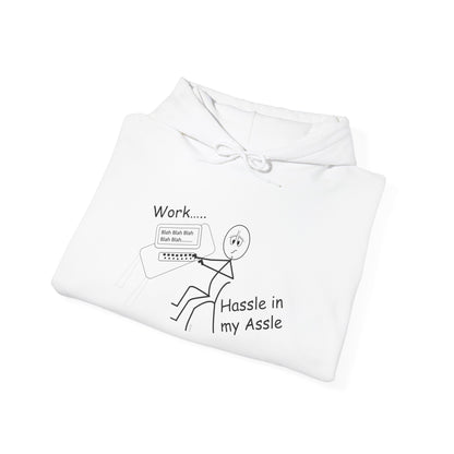 Work - Hassle in my Assle Hoodie