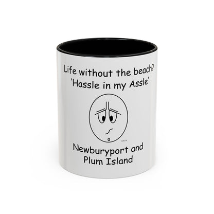 Life without the beach (NPI) ... Hassle in my Assle! Mug