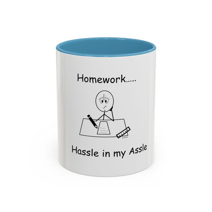 Homework ... Hassle in my Assle! Mug