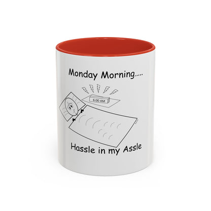 Monday Morning ... Hassle in my Assle! Mug