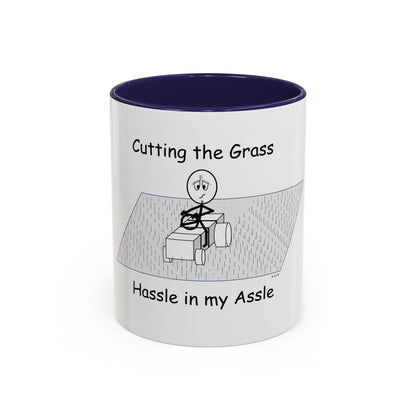 Cutting the Grass ... Hassle in my Assle! Mug